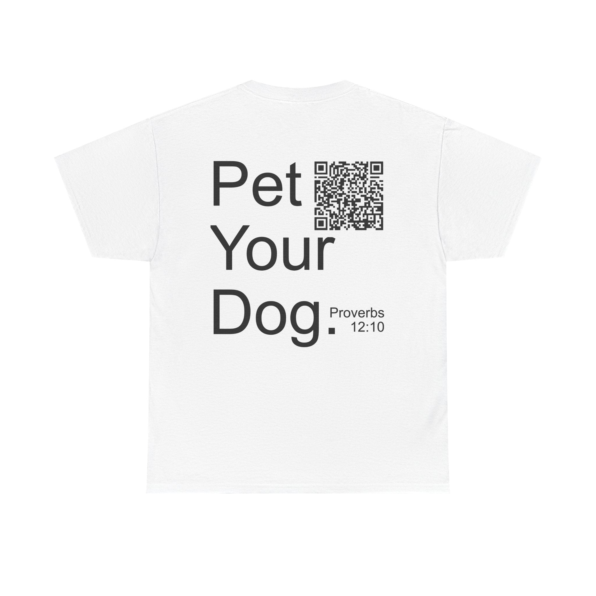 Inspirational Unisex Heavy Cotton Tee - "Pet Your Dog" Proverbs 12:10