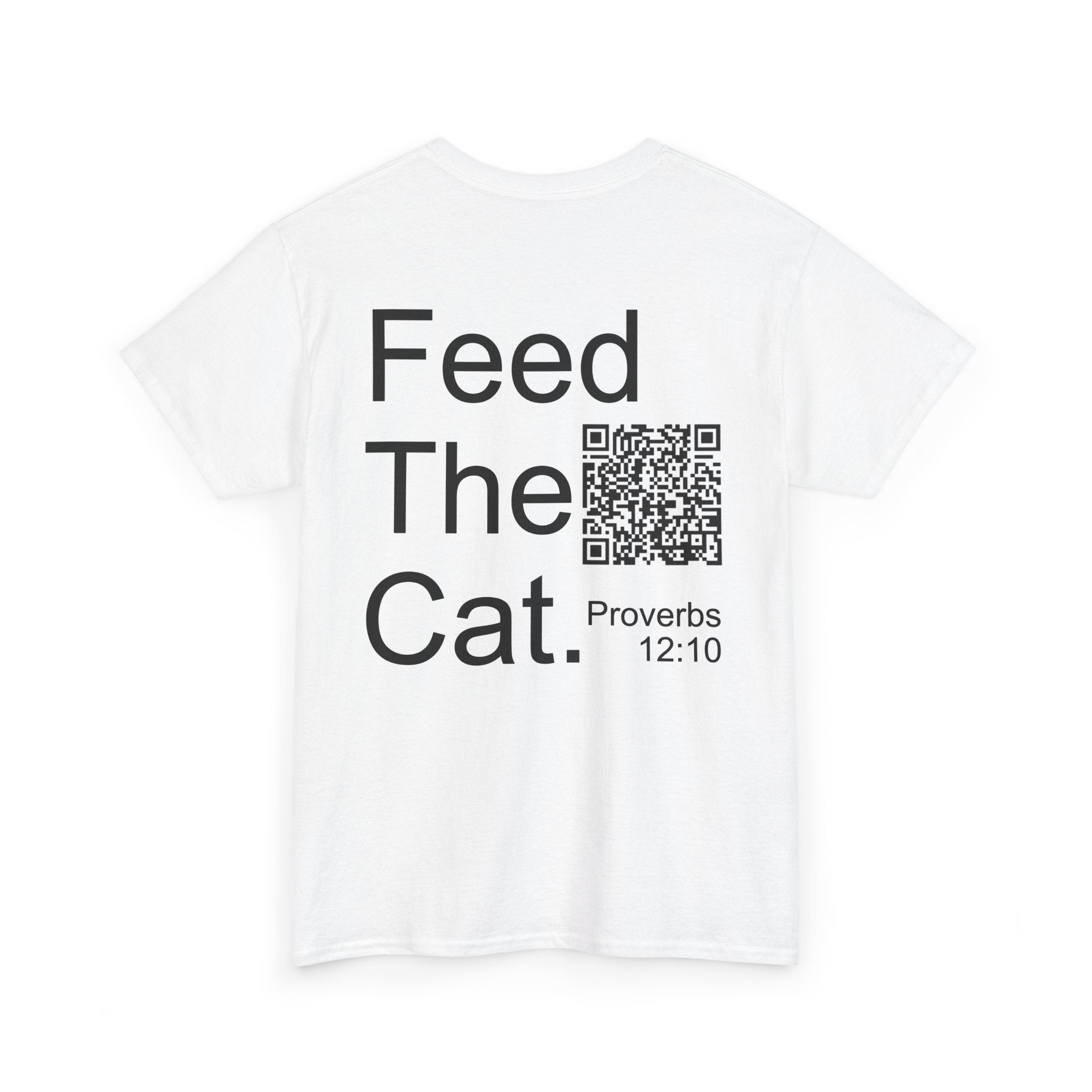 Inspirational Unisex Heavy Cotton Tee - "Feed The Cat" Proverbs 12:10
