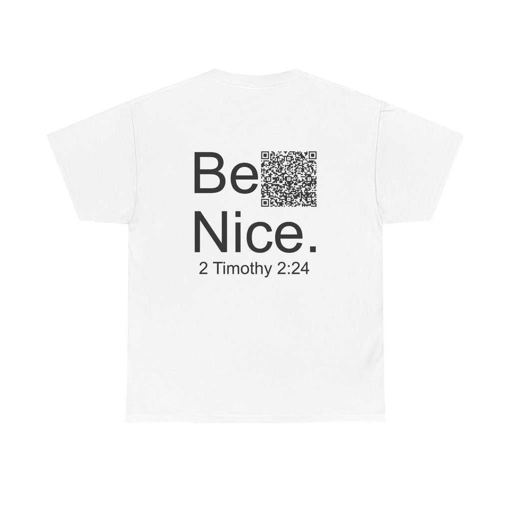 Inspirational Unisex Heavy Cotton Tee - "Be Nice" with 2 Timothy 2:24