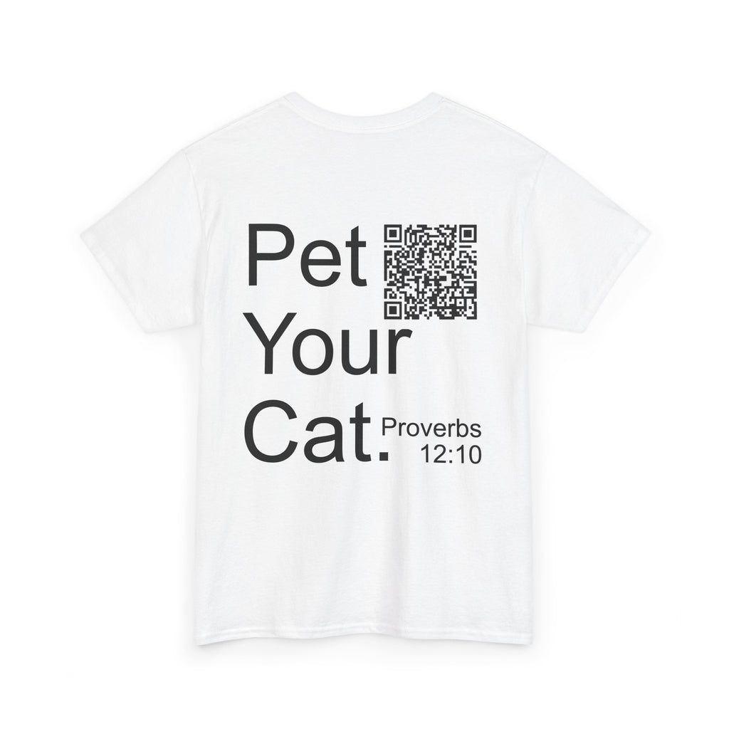 Pet Your Cat Inspirational Tee with Proverbs 12:10